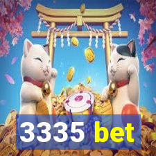 3335 bet